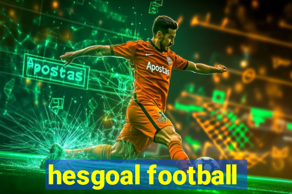 hesgoal football